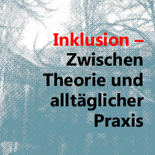 Inklusion – Zwischen Theorie und alltäg­licher Praxis an der Robinson Grundschule