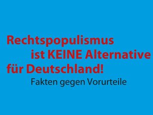 Rechtspopulismus ist keine Alternative für Deutschland