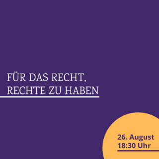 Podiumsdiskussion – Für das Recht, Rechte zu haben