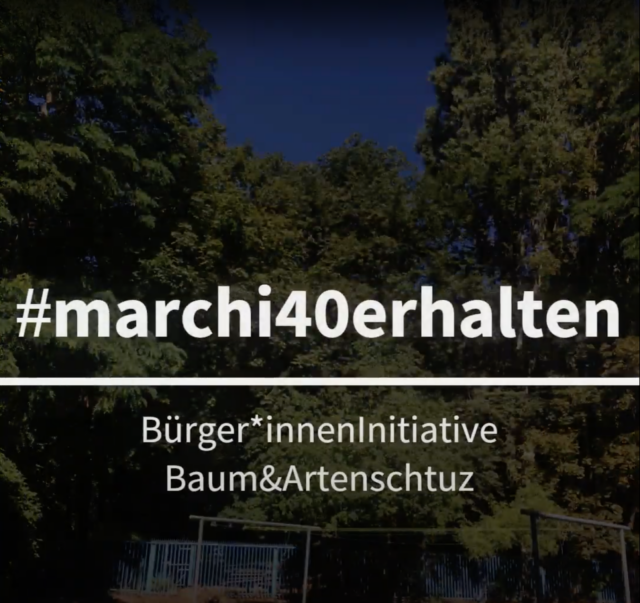 #marchi40erhalten Bürger:innenInitiative 10243Baum&Artenschutz Im Hintergrund sind die Bäume zu sehen.